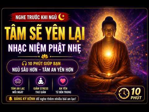 Nghe trước khi ngủ… tâm sẽ yên lại | Nhạc niệm Phật nhẹ — ảnh thu nhỏ video YouTube