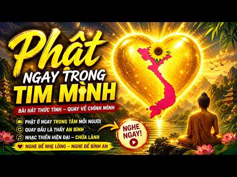 PHẬT NGAY TRONG TIM MÌNH | Bài hát thức tỉnh – quay về chính mình — ảnh thu nhỏ video YouTube